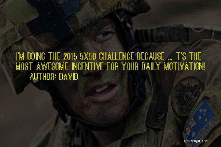 Challenge Yourself Daily Quotes By David