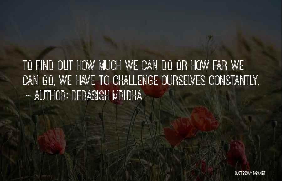 Challenge Yourself Inspirational Quotes By Debasish Mridha