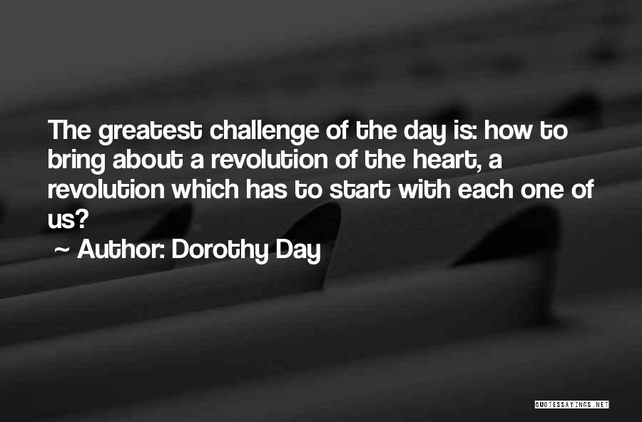 Challenge Yourself Inspirational Quotes By Dorothy Day