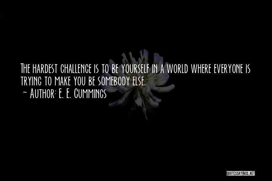 Challenge Yourself Inspirational Quotes By E. E. Cummings