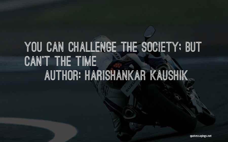 Challenge Yourself Inspirational Quotes By Harishankar Kaushik