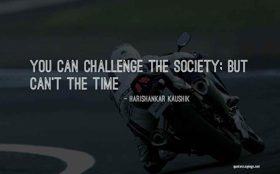 Challenge Yourself Inspirational Quotes By Harishankar Kaushik