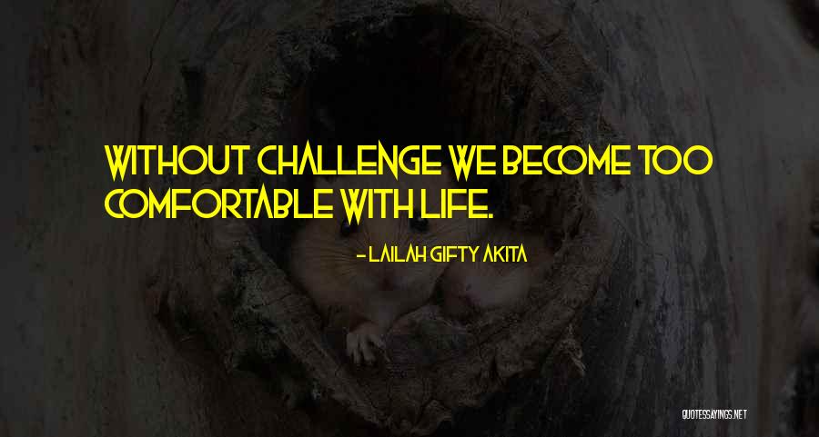 Challenge Yourself Inspirational Quotes By Lailah Gifty Akita