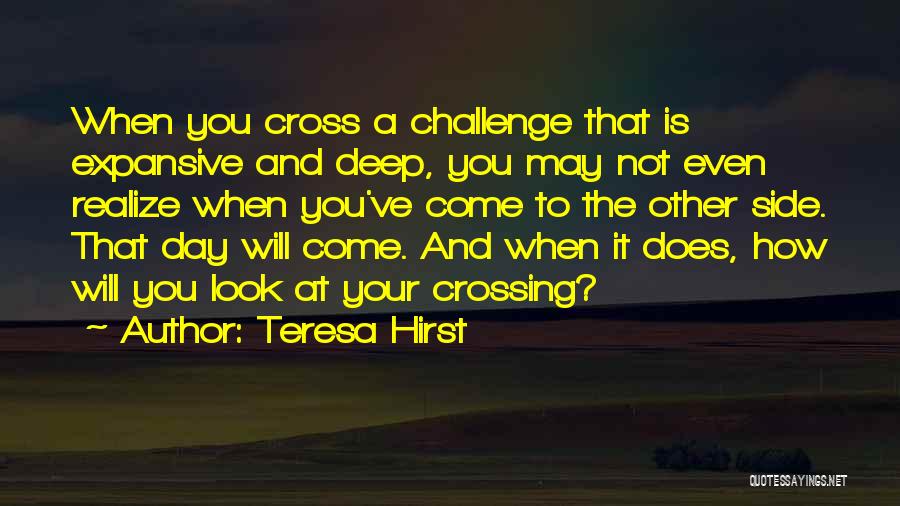 Challenge Yourself Inspirational Quotes By Teresa Hirst
