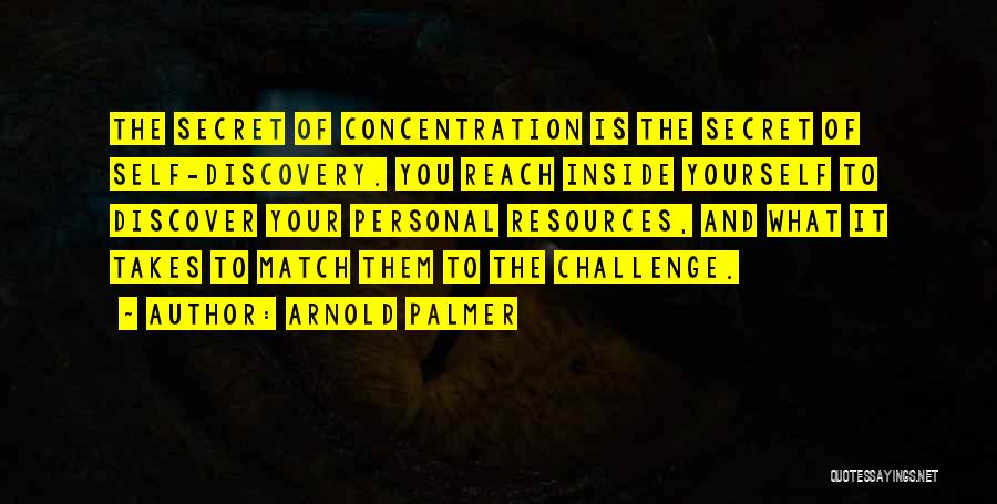 Challenge Yourself Quotes By Arnold Palmer