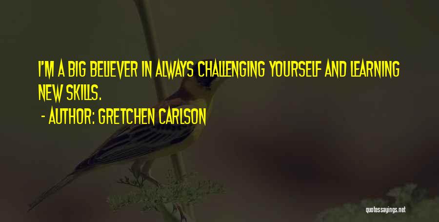 Challenge Yourself Quotes By Gretchen Carlson