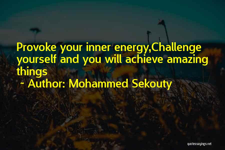 Challenge Yourself Quotes By Mohammed Sekouty