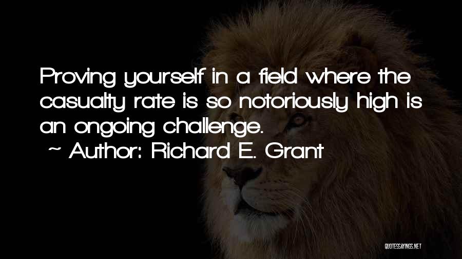 Challenge Yourself Quotes By Richard E. Grant