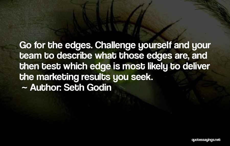 Challenge Yourself Quotes By Seth Godin