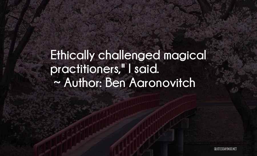 Challenged Quotes By Ben Aaronovitch
