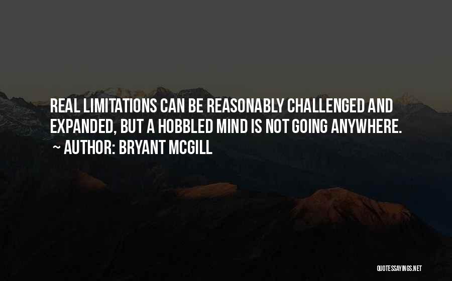 Challenged Quotes By Bryant McGill