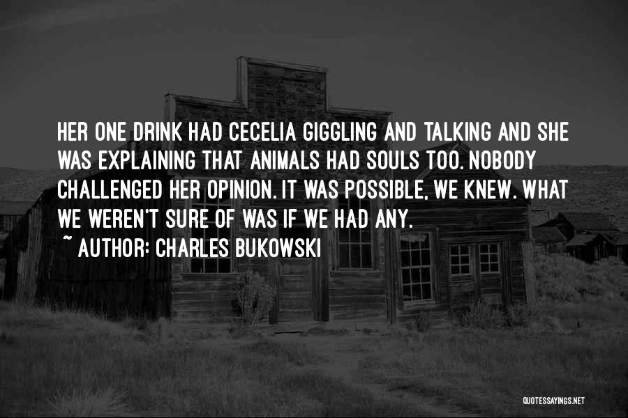 Challenged Quotes By Charles Bukowski