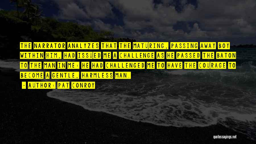 Challenged Quotes By Pat Conroy