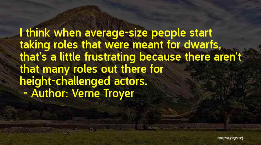 Challenged Quotes By Verne Troyer