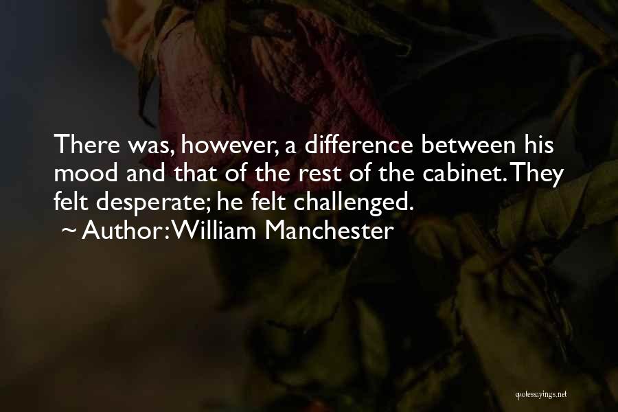 Challenged Quotes By William Manchester