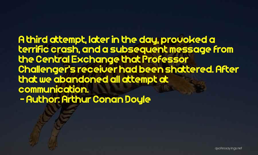 Challenger Quotes By Arthur Conan Doyle