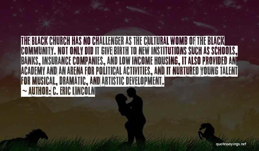 Challenger Quotes By C. Eric Lincoln