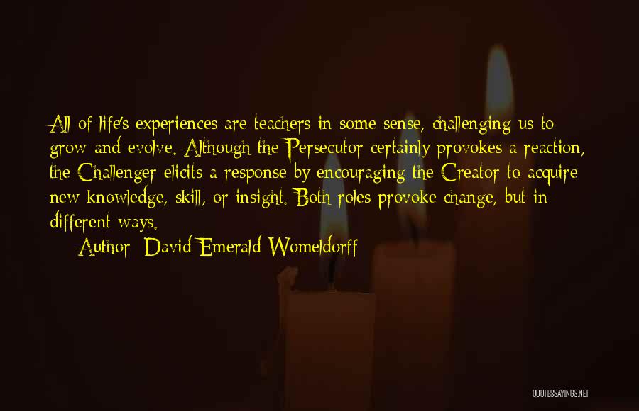 Challenger Quotes By David Emerald Womeldorff