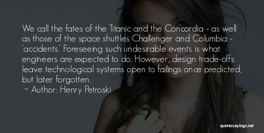 Challenger Quotes By Henry Petroski