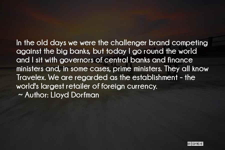 Challenger Quotes By Lloyd Dorfman