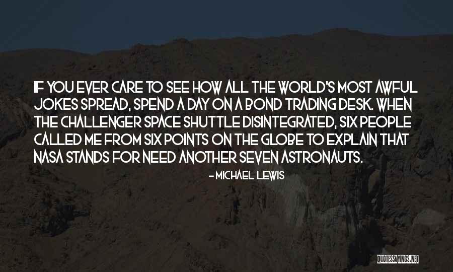 Challenger Space Shuttle Quotes By Michael Lewis Challenger Space Shuttle Quotes By Michael Lewis