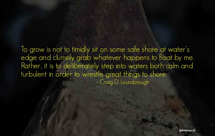 Challenges And Determination Quotes By Craig D. Lounsbrough