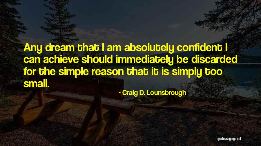 Challenges And Determination Quotes By Craig D. Lounsbrough