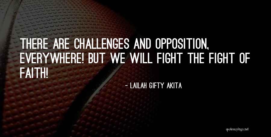 Challenges And Determination Quotes By Lailah Gifty Akita