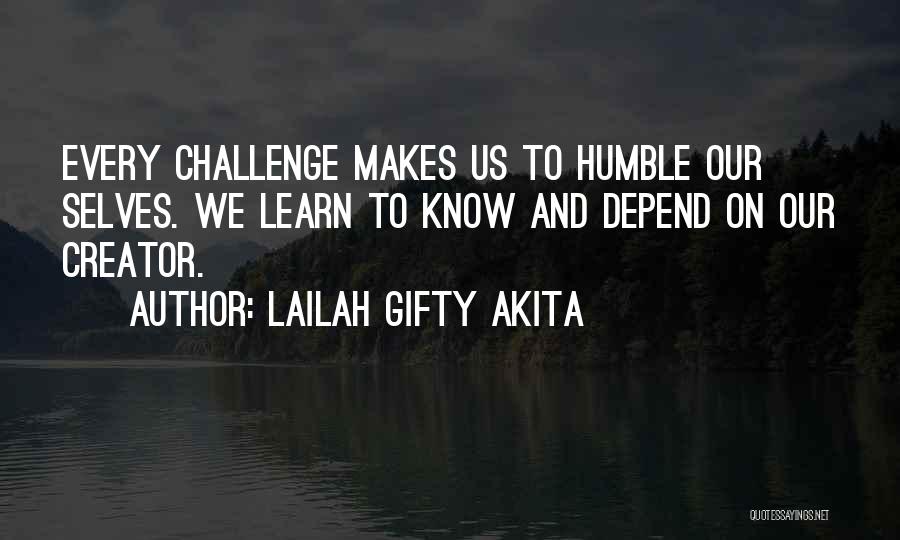 Challenges And Faith Quotes By Lailah Gifty Akita