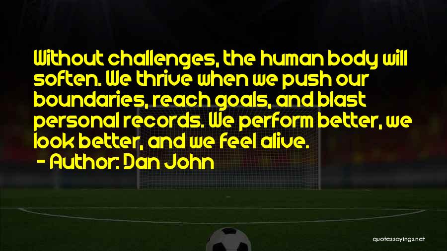 Challenges And Goals Quotes By Dan John