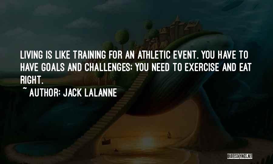 Challenges And Goals Quotes By Jack LaLanne