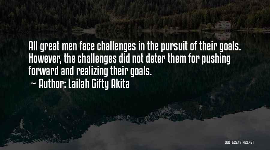 Challenges And Goals Quotes By Lailah Gifty Akita
