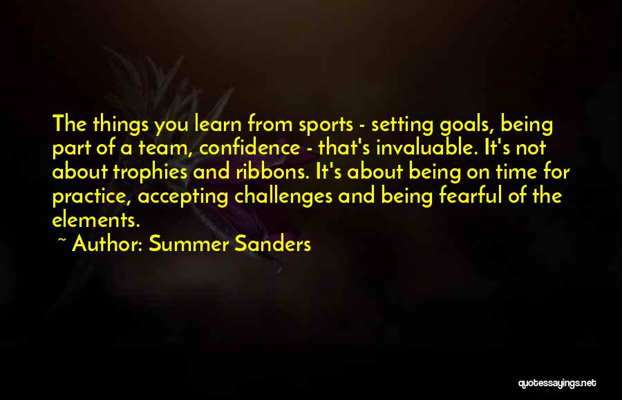 Challenges And Goals Quotes By Summer Sanders