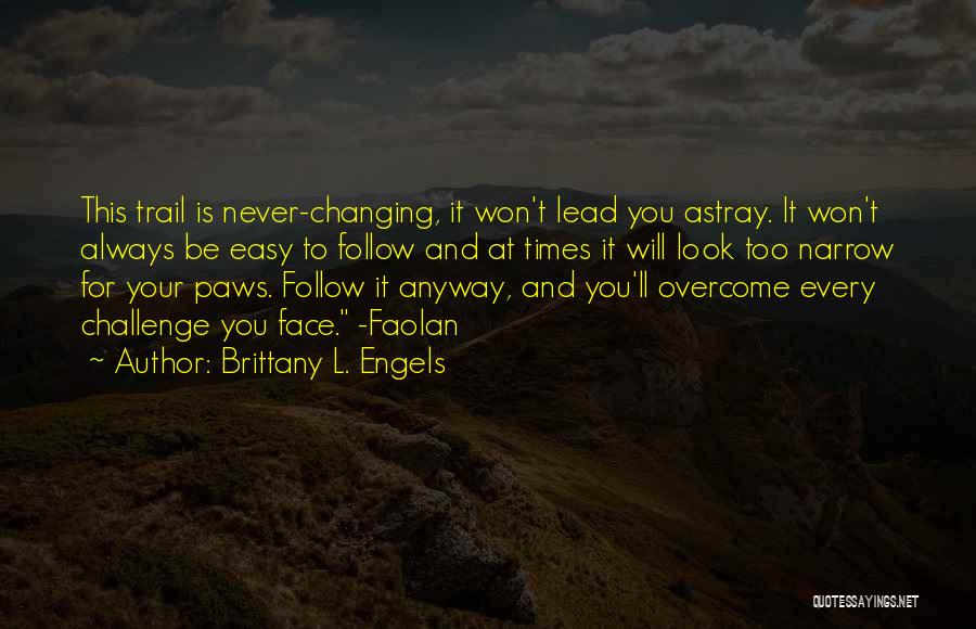 Challenges And God Quotes By Brittany L. Engels