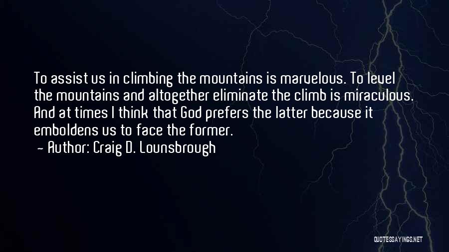 Challenges And God Quotes By Craig D. Lounsbrough