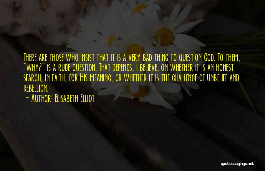 Challenges And God Quotes By Elisabeth Elliot