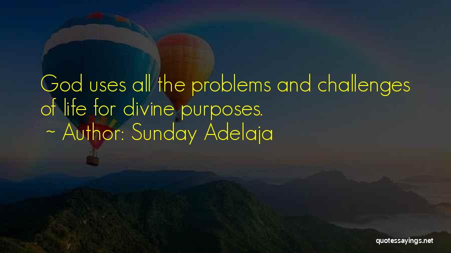 Challenges And God Quotes By Sunday Adelaja