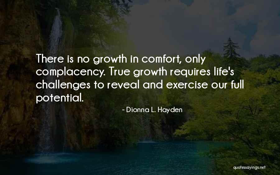 Challenges And Growth Quotes By Dionna L. Hayden Challenges And Growth Quotes By Dionna L. Hayden