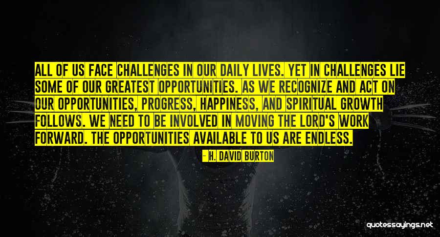Challenges And Growth Quotes By H. David Burton Challenges And Growth Quotes By H. David Burton