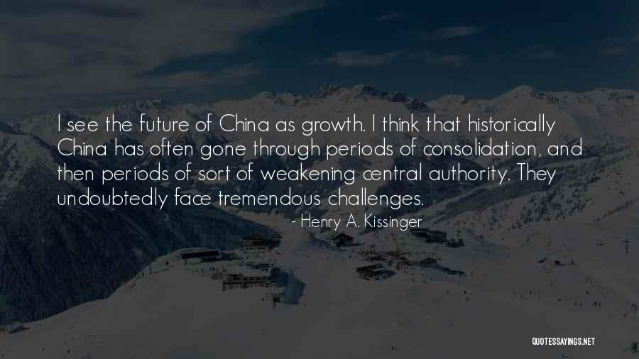 Challenges And Growth Quotes By Henry A. Kissinger Challenges And Growth Quotes By Henry A. Kissinger