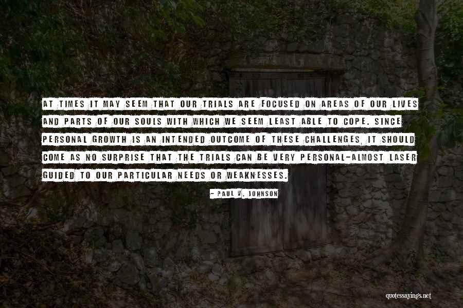 Challenges And Growth Quotes By Paul V. Johnson Challenges And Growth Quotes By Paul V. Johnson