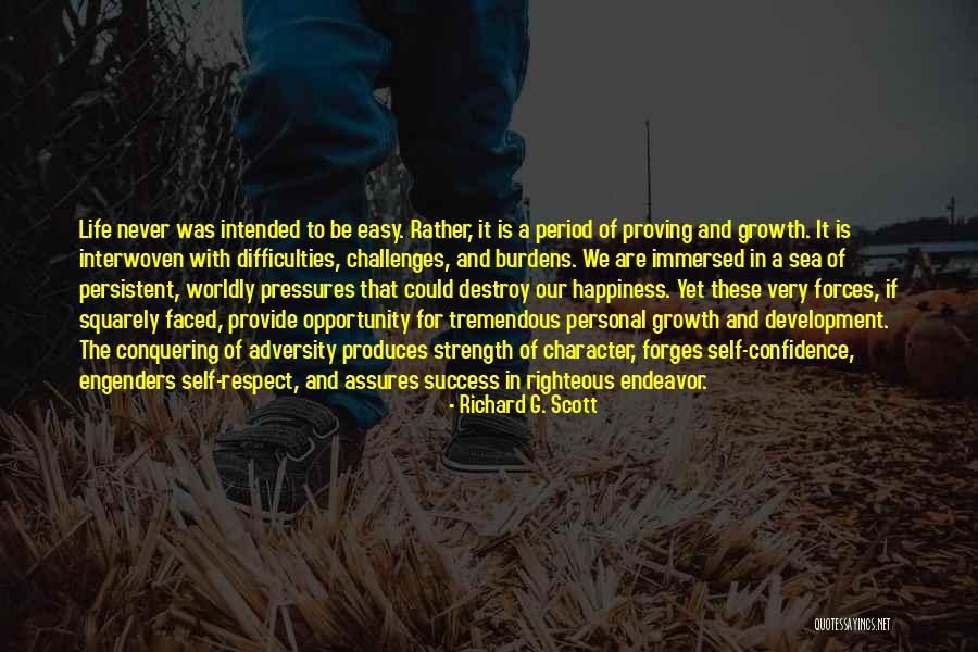 Challenges And Growth Quotes By Richard G. Scott Challenges And Growth Quotes By Richard G. Scott