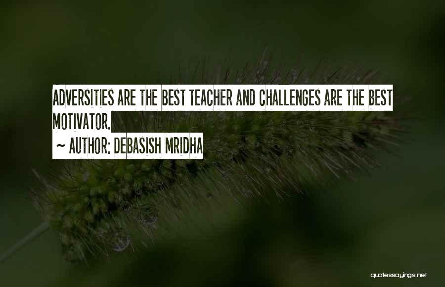 Challenges And Happiness Quotes By Debasish Mridha