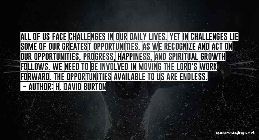 Challenges And Happiness Quotes By H. David Burton