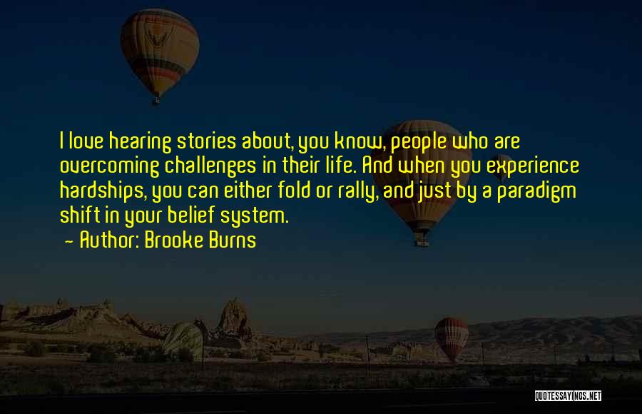Challenges And Hardships Quotes By Brooke Burns