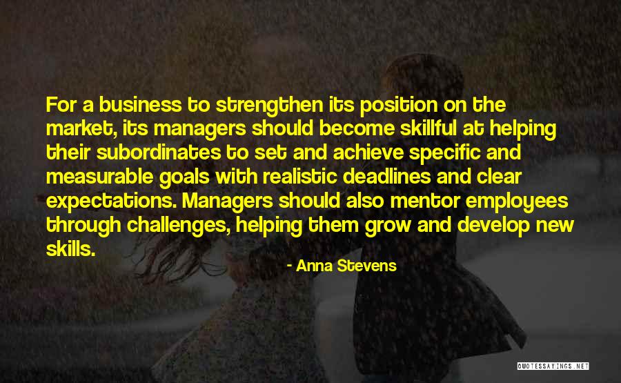 Challenges And Leadership Quotes By Anna Stevens