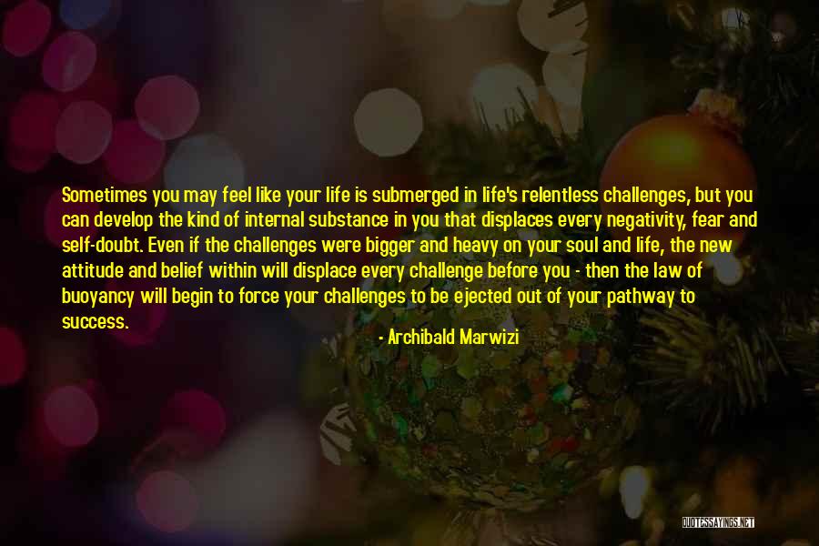 Challenges And Leadership Quotes By Archibald Marwizi