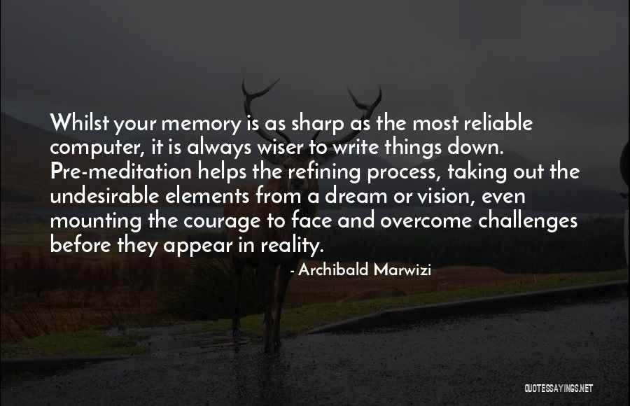 Challenges And Leadership Quotes By Archibald Marwizi