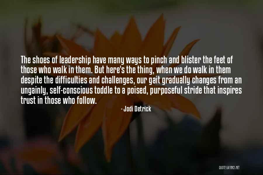 Challenges And Leadership Quotes By Jodi Detrick