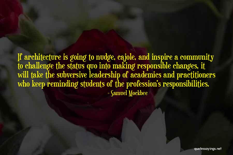 Challenges And Leadership Quotes By Samuel Mockbee